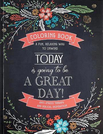 'Today Is Going To Be A Great Day' Inspirational Adult Coloring Book