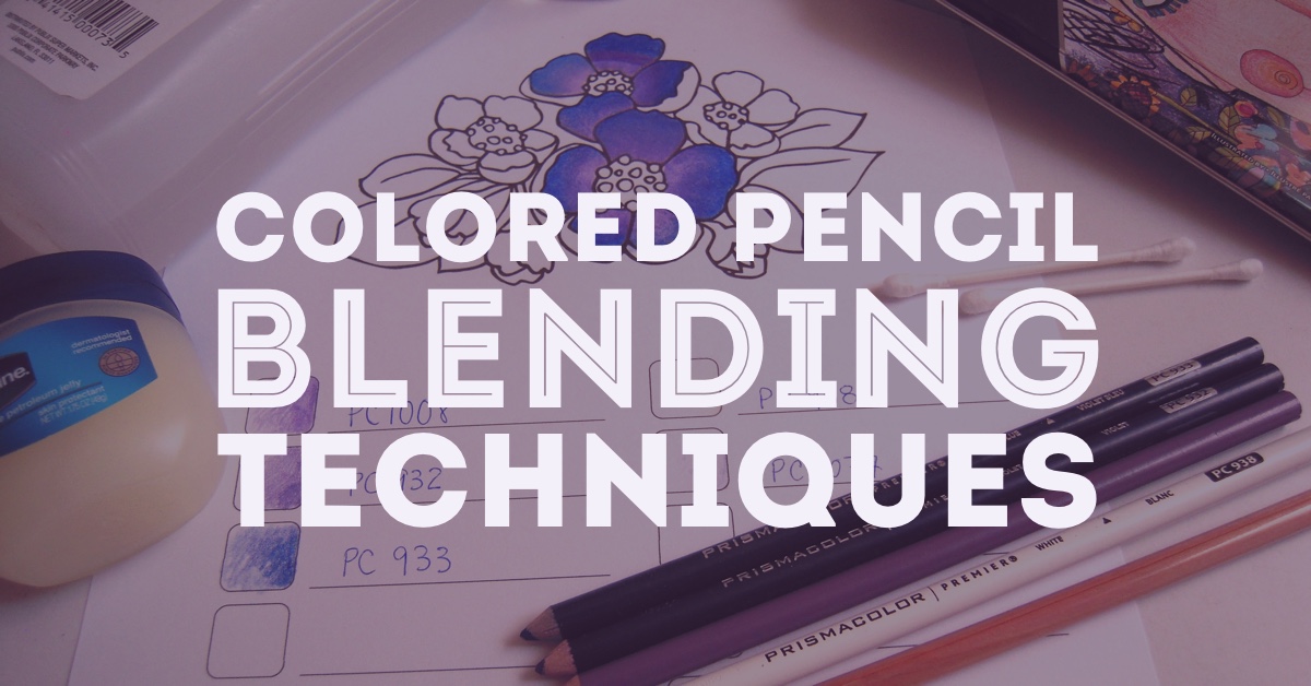 Super Tips for Blending Colored Pencils